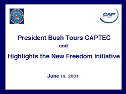 President Bush Tours CAPTEC and Highlights the New Freedom Initiative : June 19, 2001